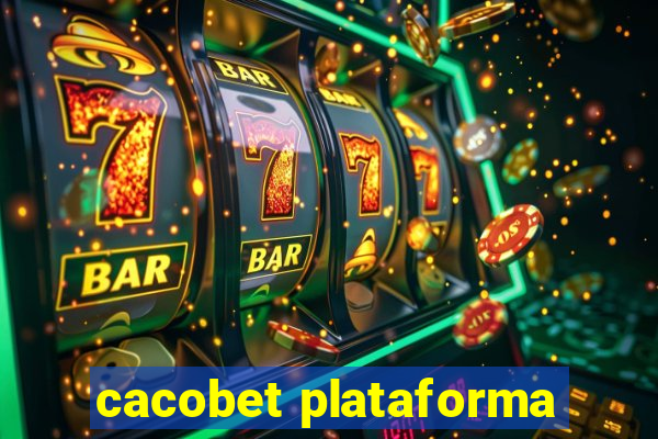 cacobet plataforma